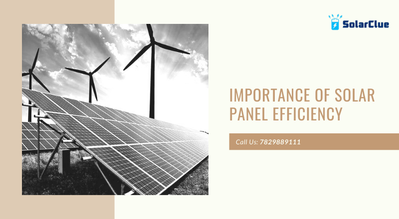Importance of Solar Panel Efficiency Solar Panel Efficiency Solarclue