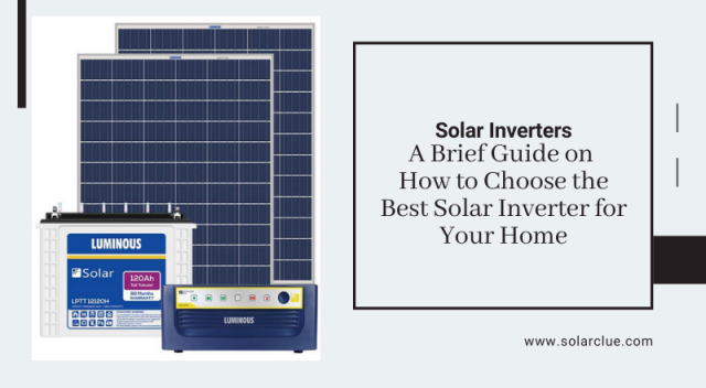 A Brief Guide on How to Choose the Best Solar Inverter for Your Home ...