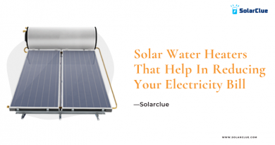 Solar Water Heaters That Help In Reducing Your Electricity Bill