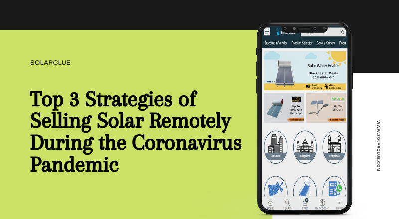 Top 3 Strategies of Selling Solar Remotely During the Coronavirus Pandemic
