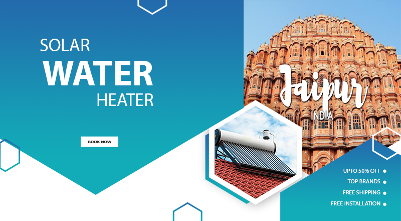 Solar water heater in Jaipur