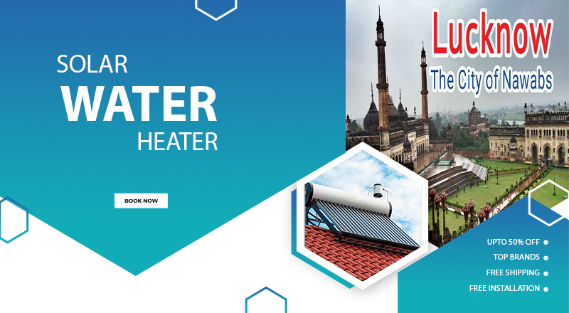 Solar water heater in Lucknow