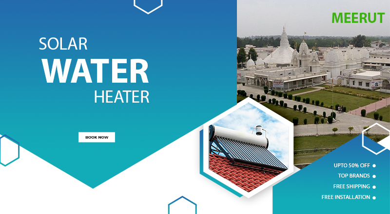 Solar water heater in Meerut