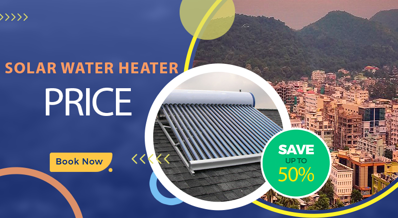 Solar water heater price in Guwahati