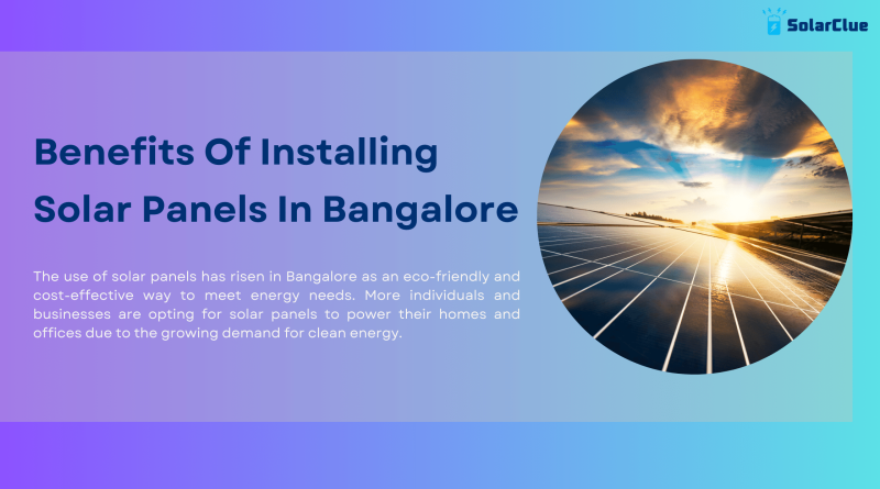 Benefits Of Installing Solar Panels In Bangalore