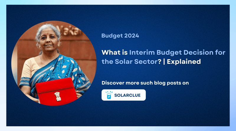 Interim Budget about Solar