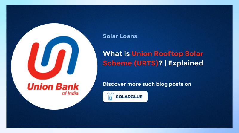 Union Rooftop Solar Scheme