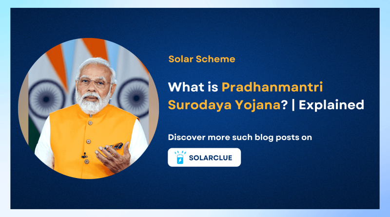 Pradhanmantri Surodaya Yojana Explained