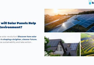How will Solar Panels help the environment