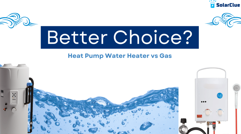 Which is the better choice for you? Heat Pump Water Heater or Gas fueled water heater?
