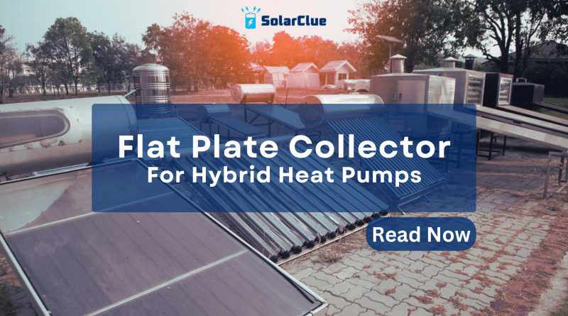 Flat Plate Collector For Hybrid Heat Pumps