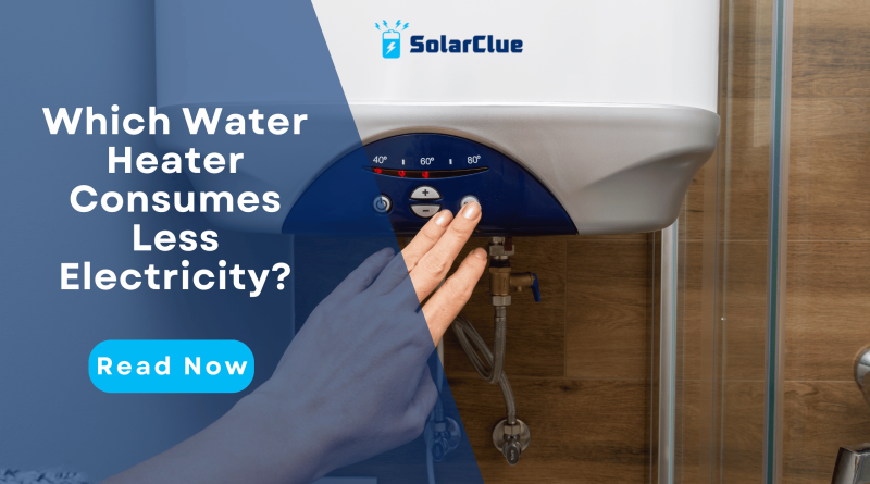 Which Water Heater Consumes Less Electricity?