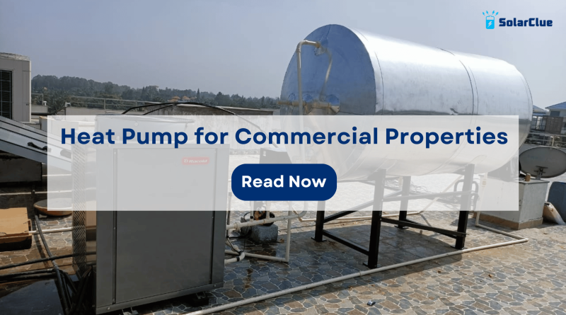 Heat Pump for Commercial Properties