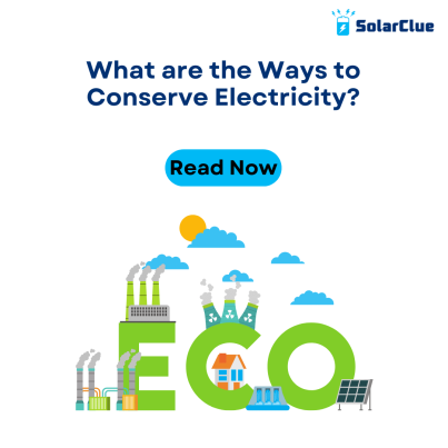 What are the Ways to Conserve Electricity?