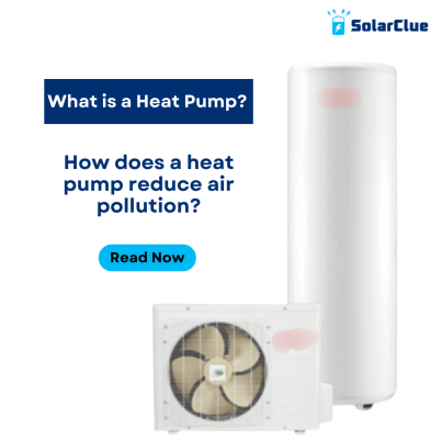 What is a Heat Pump? How does a heat pump reduce air pollution?