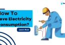 How To Save Electricity Consumption?
