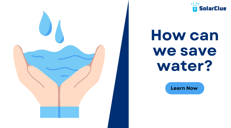 How can we save water?