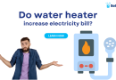 Do water heater increase electricity bill?