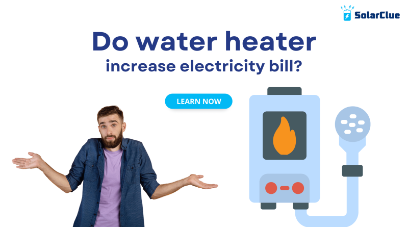 Do water heater increase electricity bill?