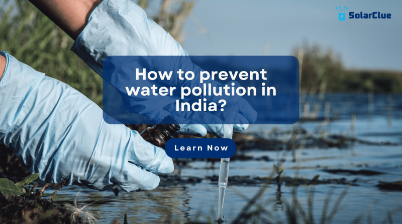How to prevent water pollution in India?