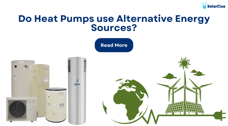 Do Heat Pumps use Alternative Energy Sources?