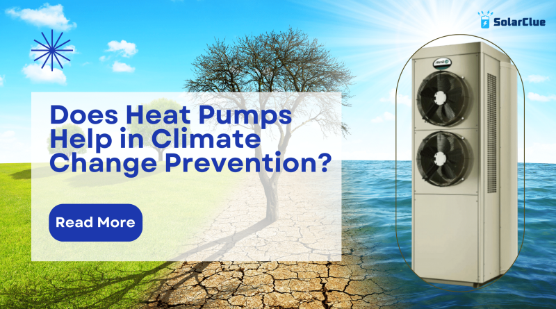 Does Heat Pumps Help in Climate Change Prevention?