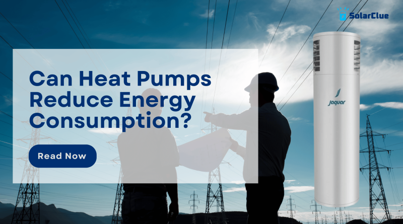Can Heat Pumps Reduce Energy Consumption?