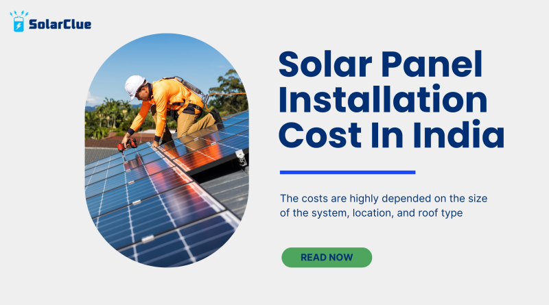 Solar Panel Installation Cost In India