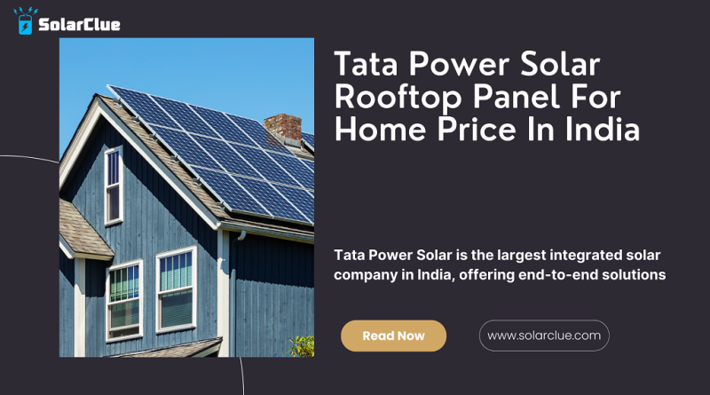 Tata Power Solar Rooftop Panel For Home Price In India