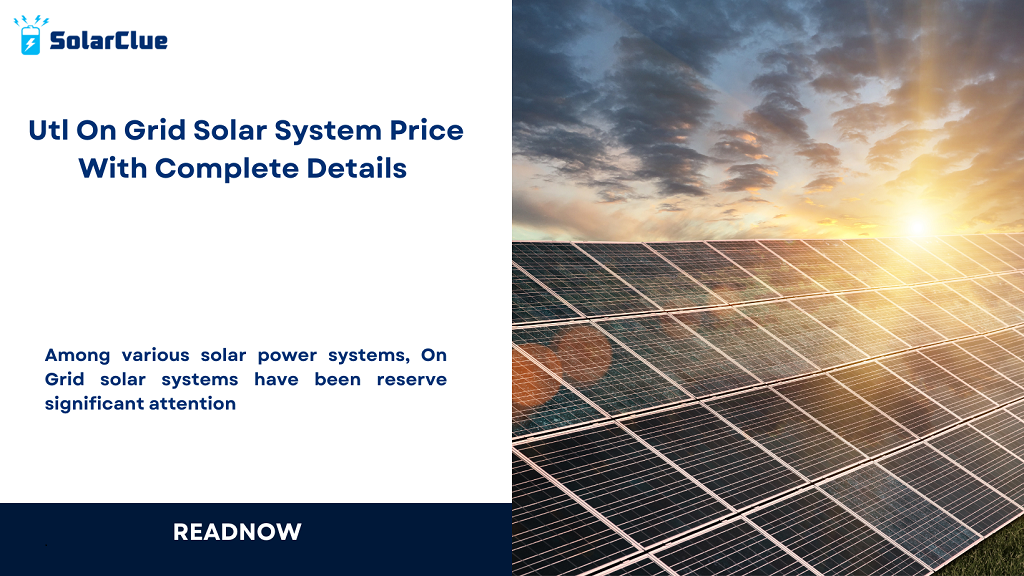 Utl On Grid Solar System Price With Complete Details