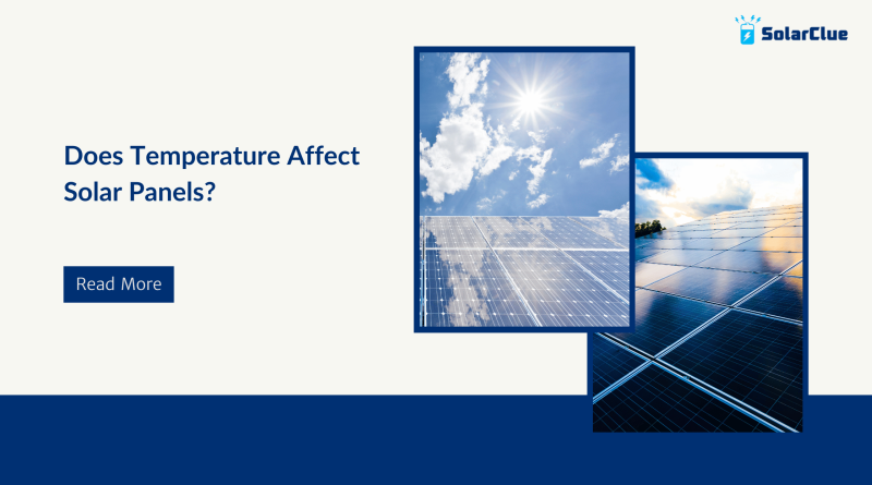 Does Temperature affect Solar Panels