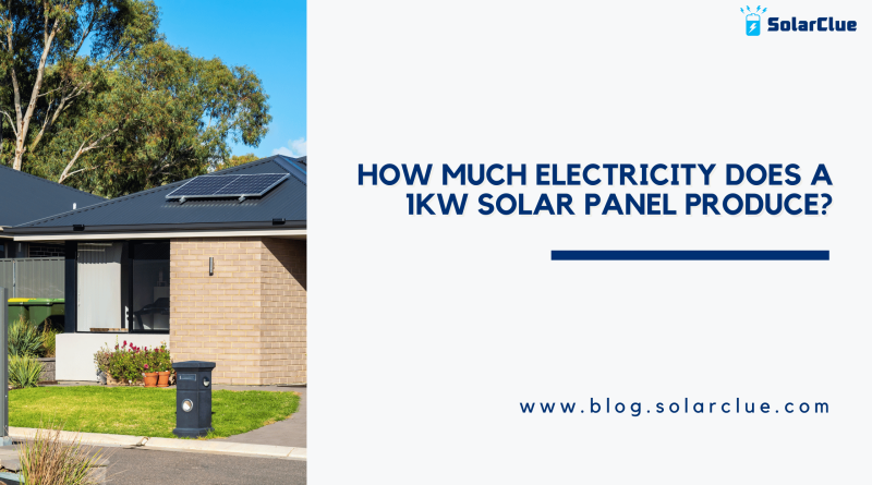 How much electricity does a 1kW solar panel produce