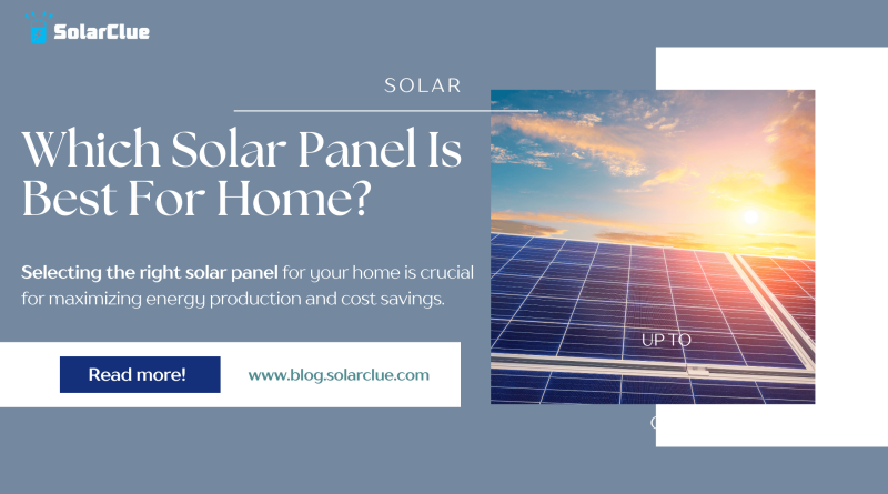 Which Solar Panel is Best for Home