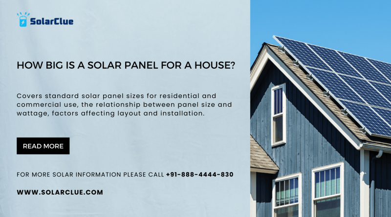 How Big Is A Solar Panel For A House