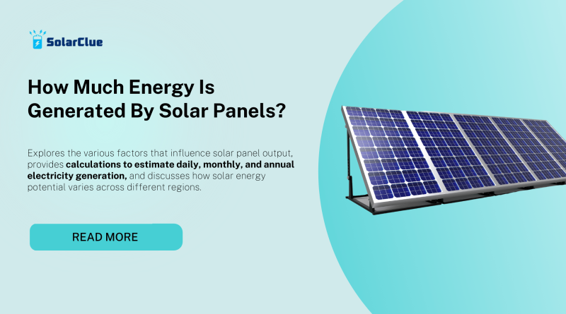 How Much Energy Is Generated By Solar Panels?