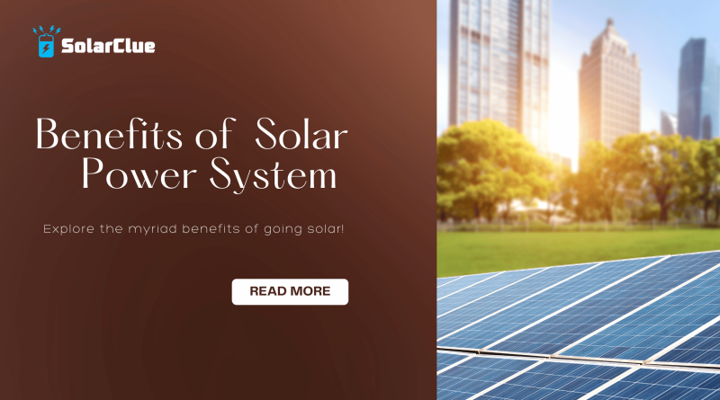 Benefits of Solar Power System