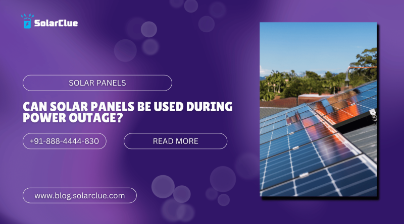 Can Solar Panels be used during power outrage