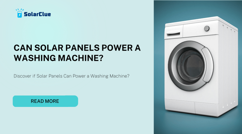 Can Solar Panels power a washing machine