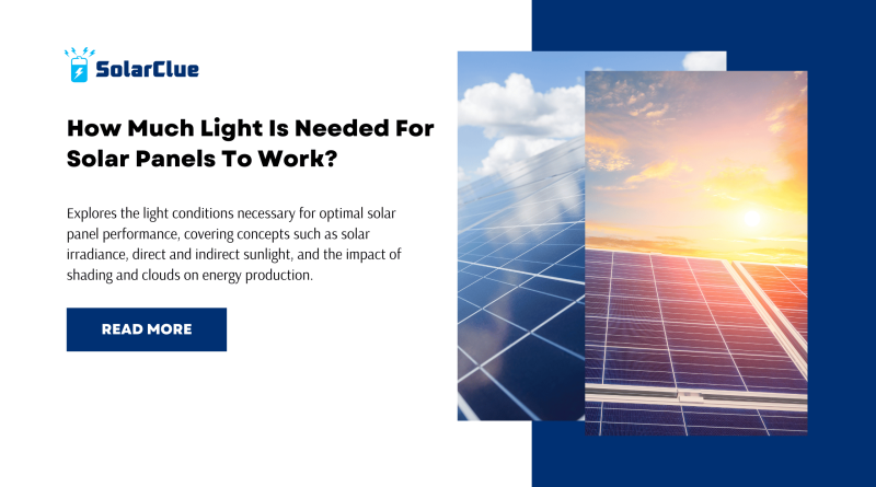 How much light is needed for solar panels to work