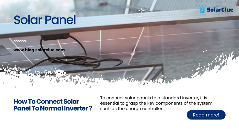 How to connect solar panel to normal inverter