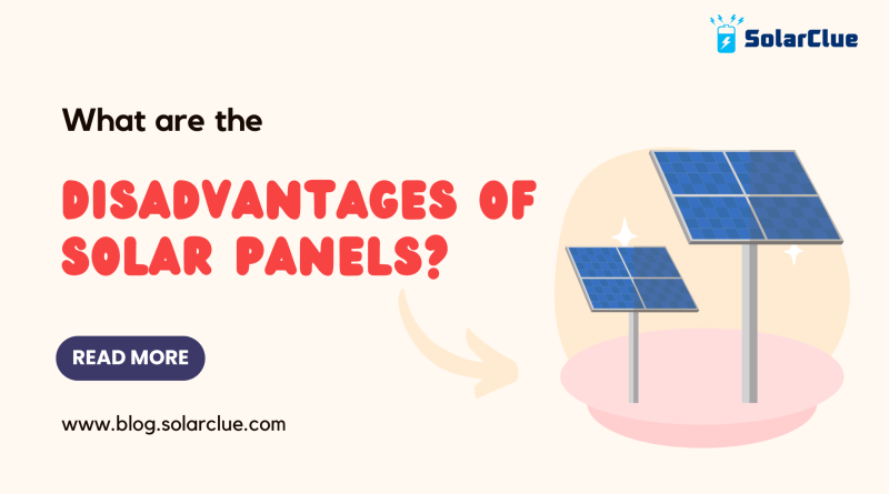 What are the disadvantages of solar panels