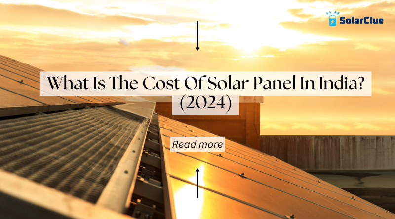 What is the cost of solar panel in India