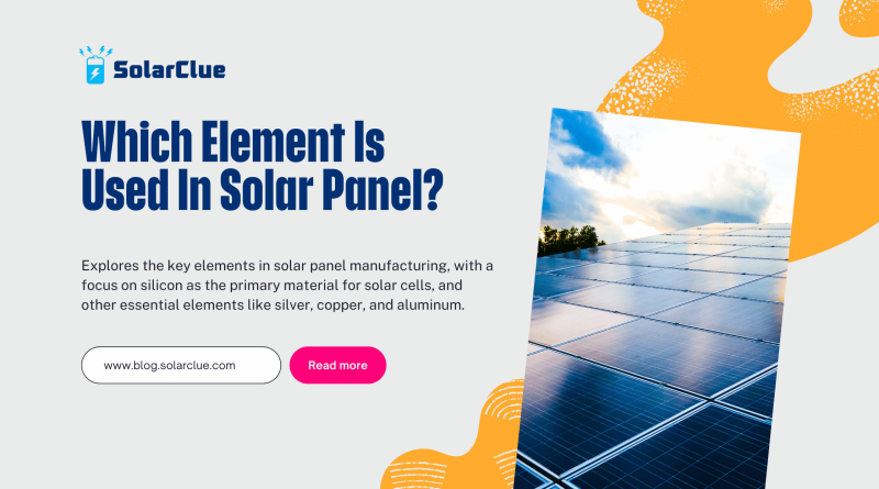 Which Element is used in Solar Panel