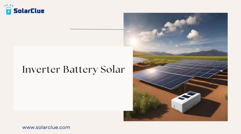 Inverter Battery Solar