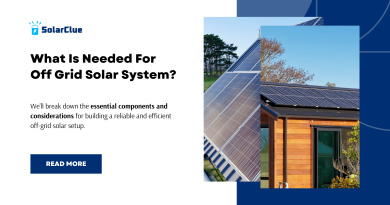 What Is Needed For Off Grid Solar System?