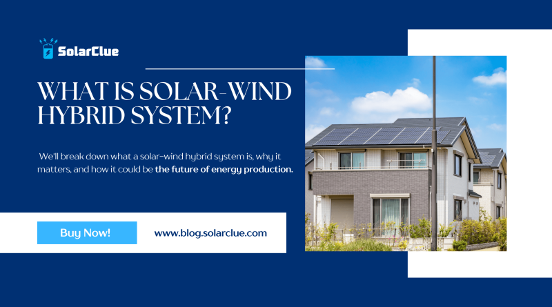 What is Solar Wind Hybrid System?