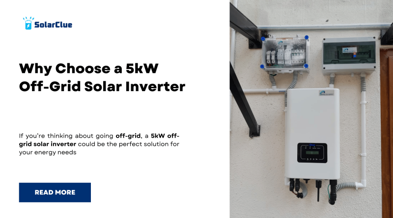 Why Choose a 5kW Off-Grid Solar Inverter