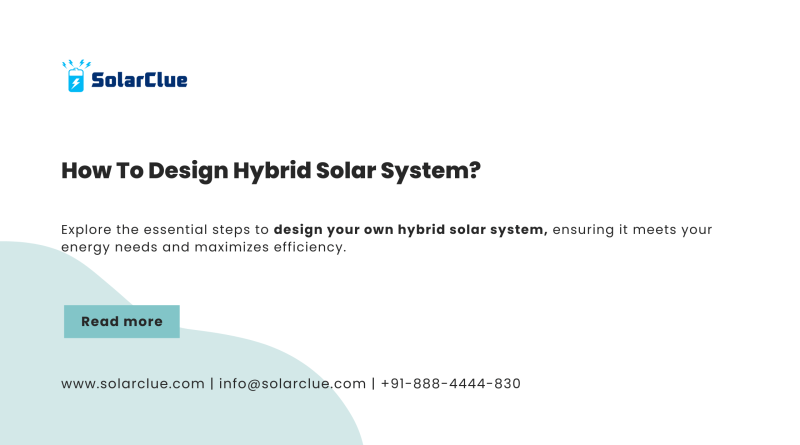 How to Design Hybrid Solar System