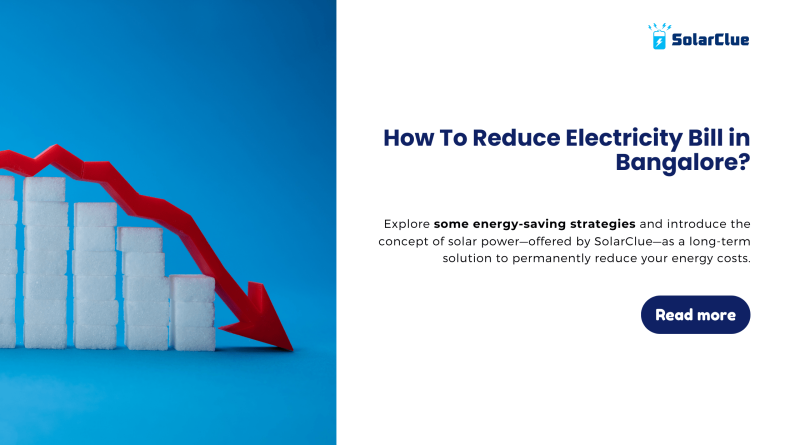 How to reduce electricity bill in Bangalore