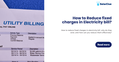 How to reduce fixed charges in electricity bill, why do they exist, and how can you reduce them effectively?